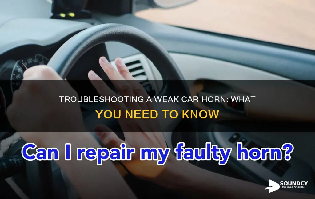 why does my horn sound weak