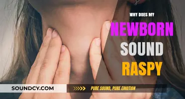 Newborn's Raspy Voice: What's the Concern?