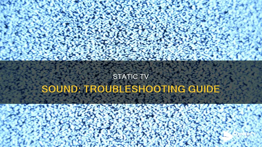 why does my tv sound staticy