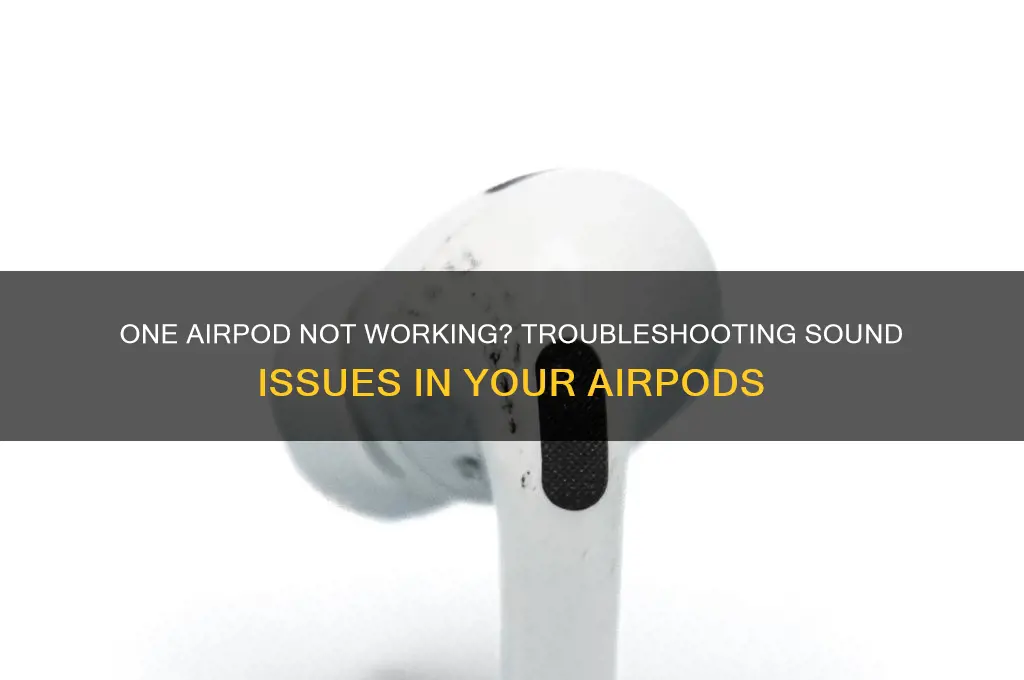 why is sound only coming out of one airpod