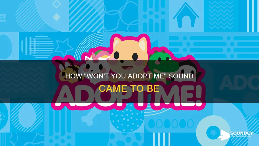why wont you adopt me sound
